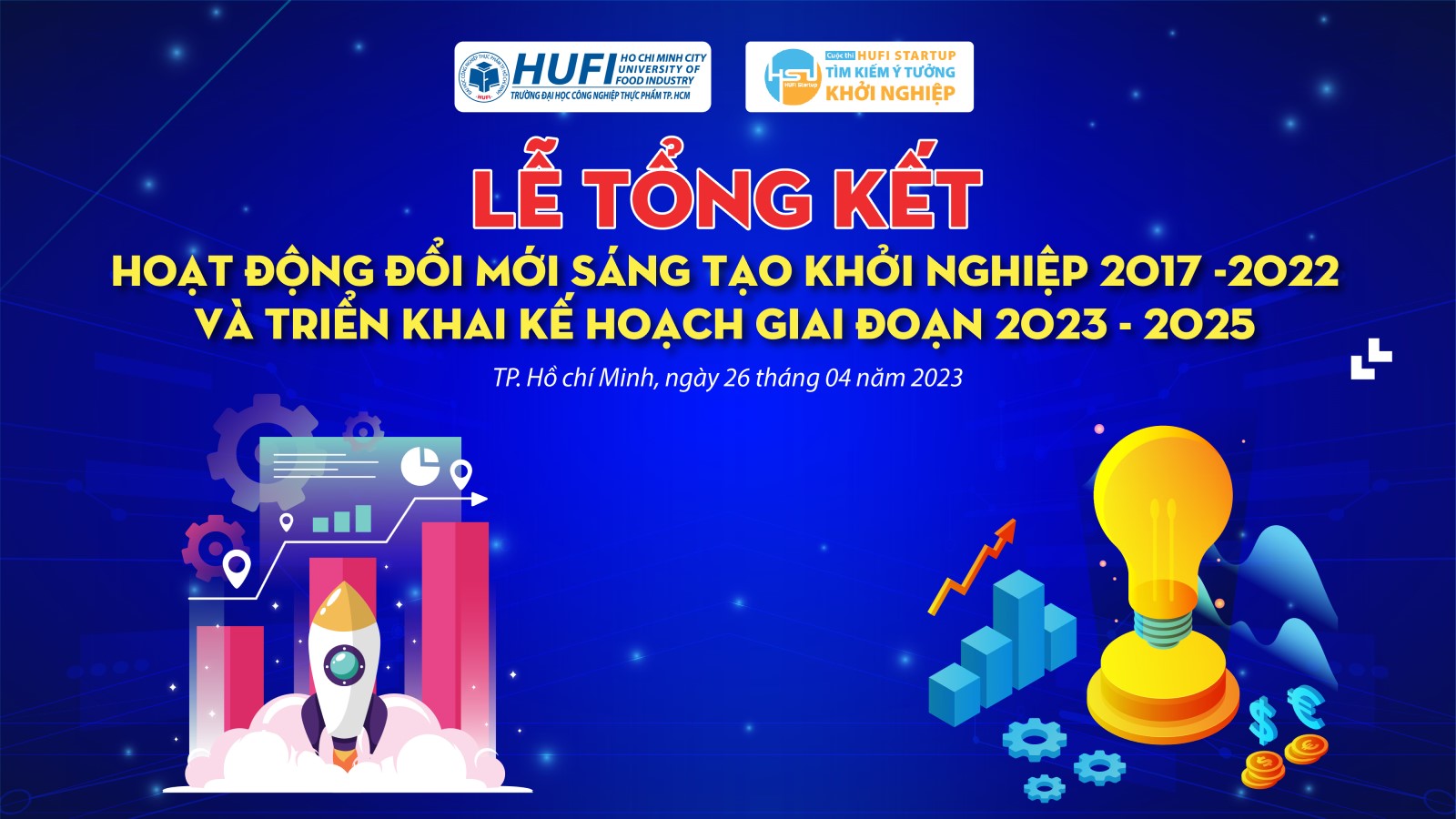 Lễ Tổng Kết hoạt động ĐMST - Khởi nghiệp 2017-2022 & triển khai kế hoạch giai đoạn 2023-2025