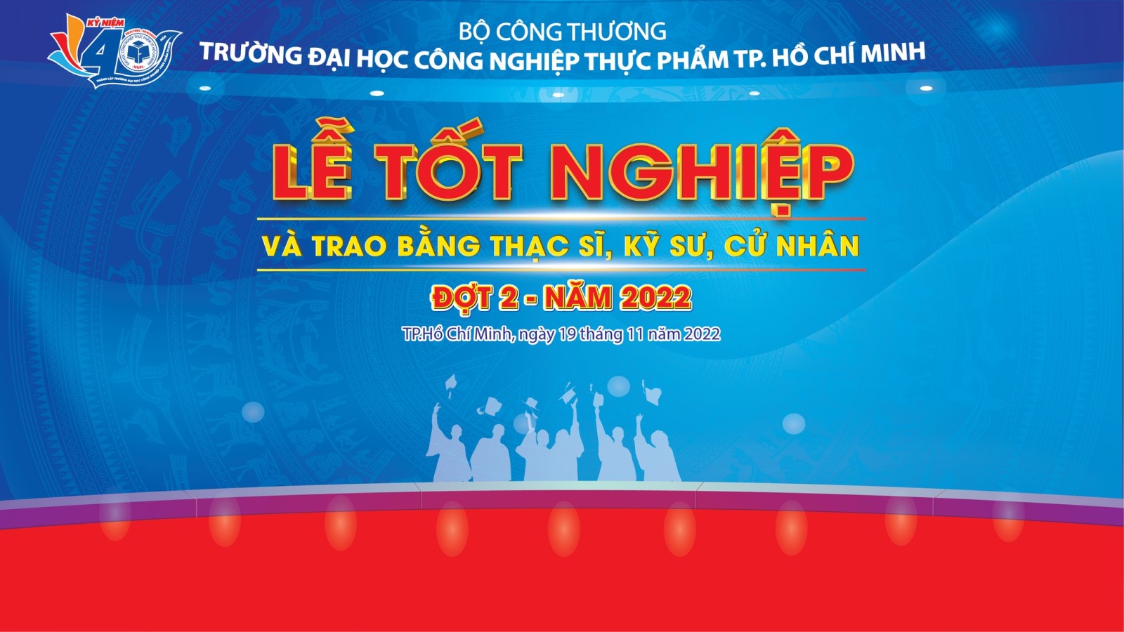 Lễ tốt nghiệp và trao bằng thạc sĩ, kỹ sư, cử nhân đợt 2 năm 2022